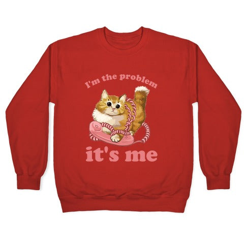 I'm The Problem, It's Me Crewneck Sweatshirt